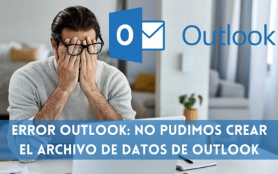 Error de Outlook. No pudimos crear el archivo de datos